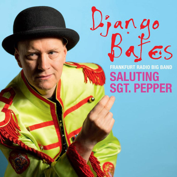 Django Bates: Saluting Sgt. Pepper