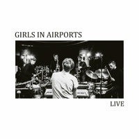 Girls In Airports: Live