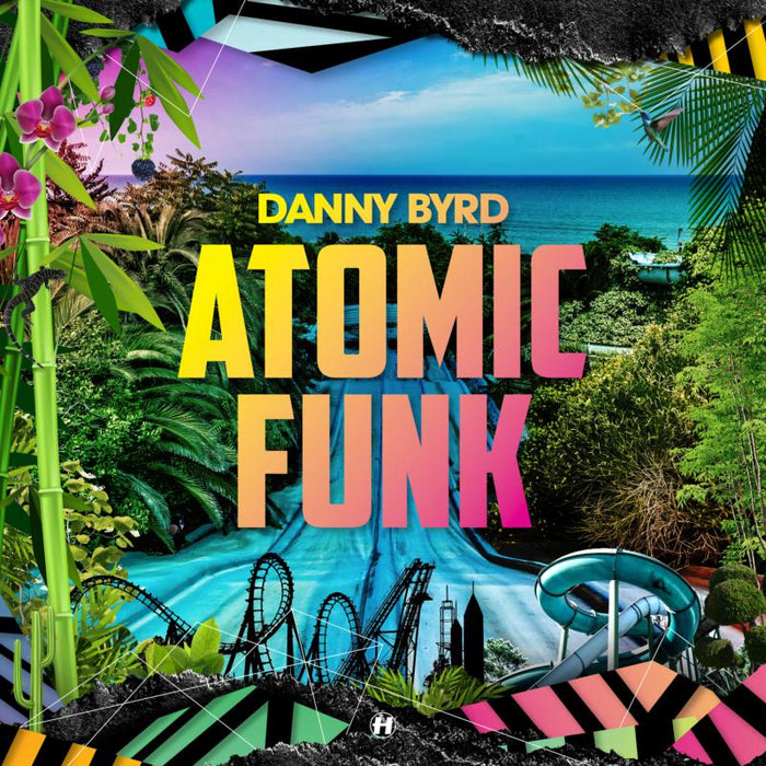Danny Byrd: Atomic Funk