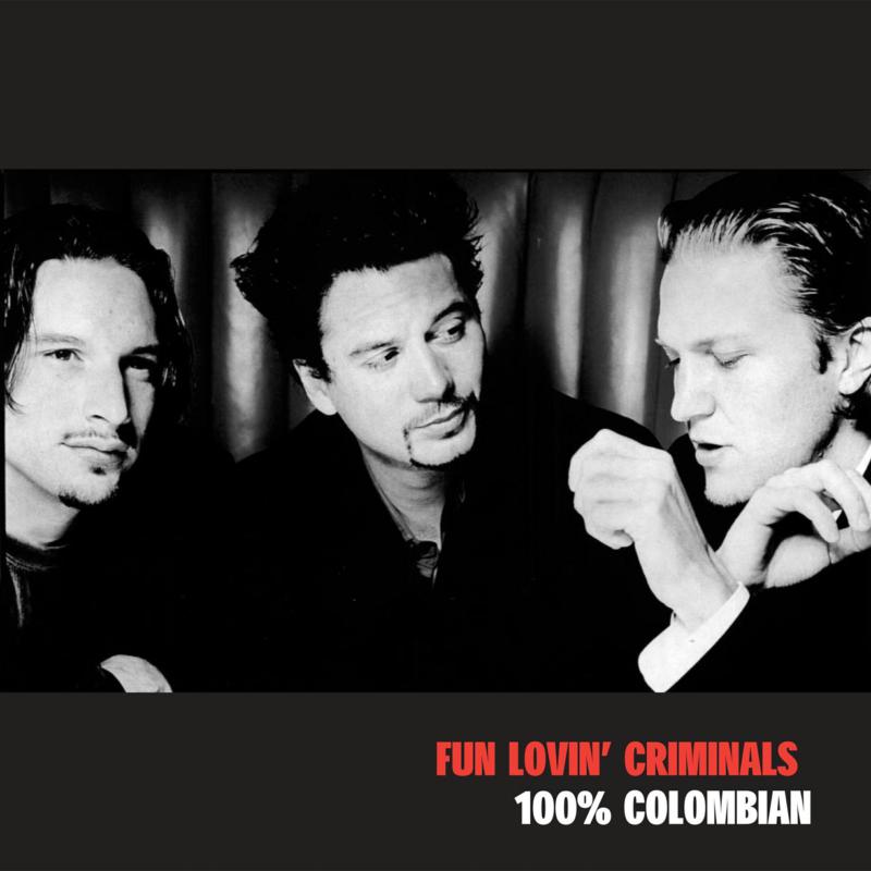 Fun Lovin' Criminals: 100% Colombian