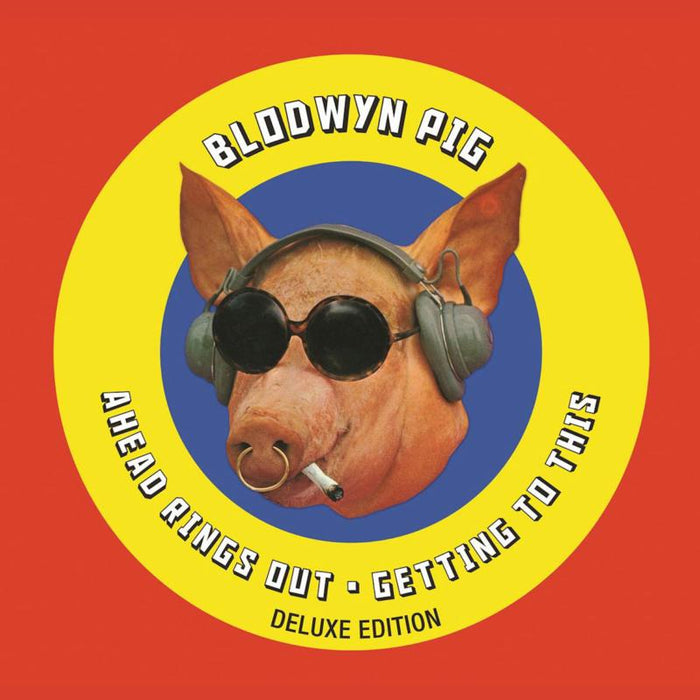 Blodwyn Pig: Ahead Rings Out / Getting to This