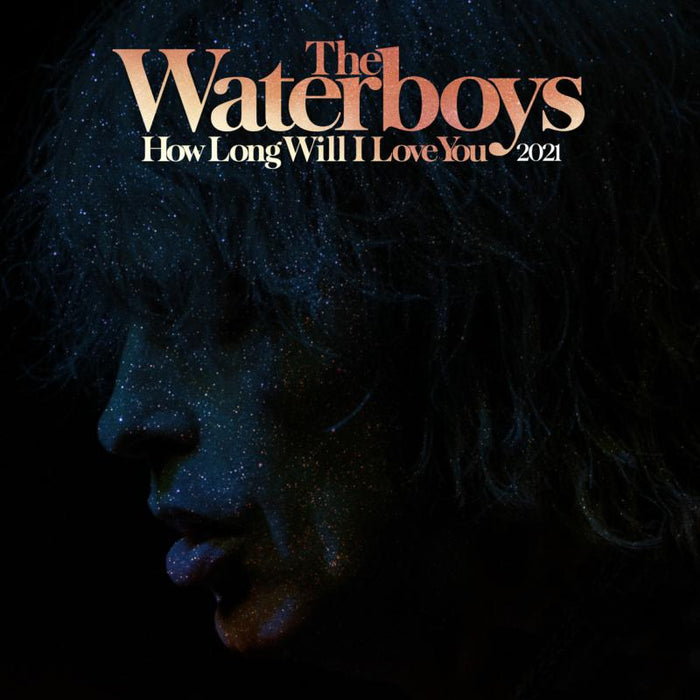 The Waterboys: How Long Will I Love You 2021