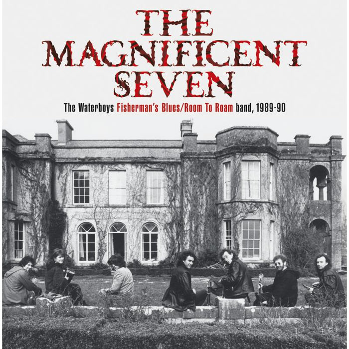 The Waterboys: THE MAGNIFICENT SEVEN The Waterboys Room To Roam band 1989-90