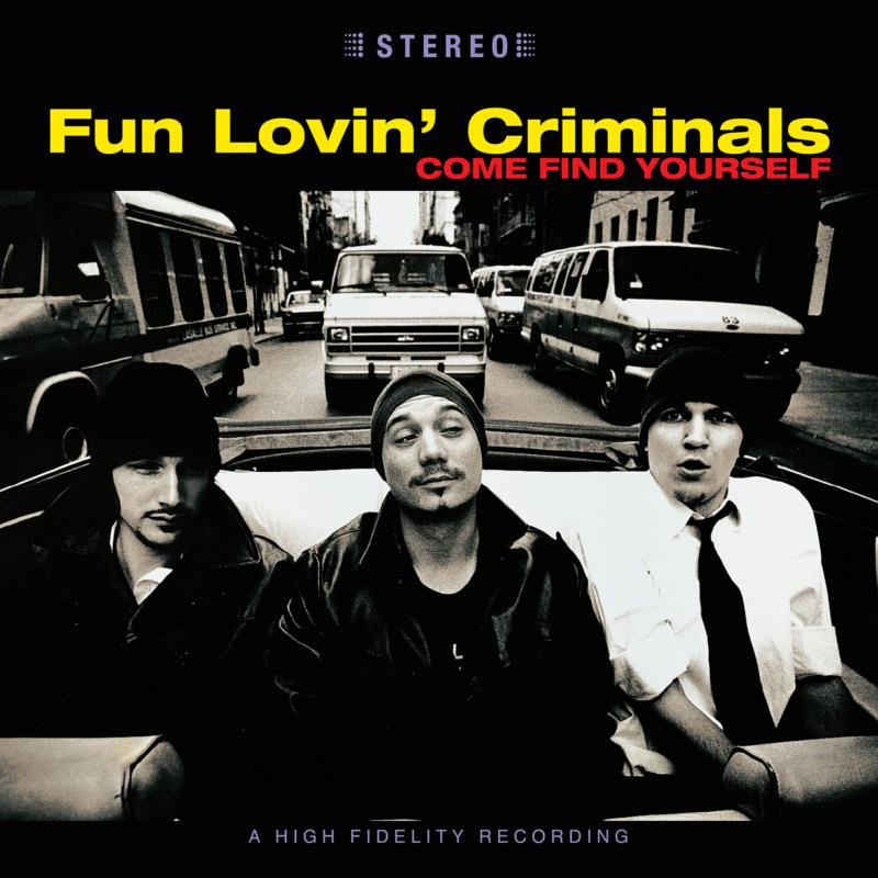 Fun Lovin' Criminals: Come Find Yourself [25th Anniversary Edition]