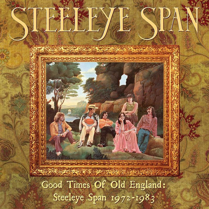 Steeleye Span: Good Times Of Old England: Steeleye Span 1972-1983