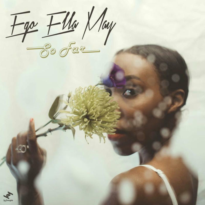 Ego Ella May: So Far