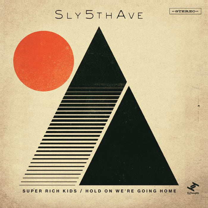 Sly5thAve: Super Rich Kids / Hold On We're Going Home