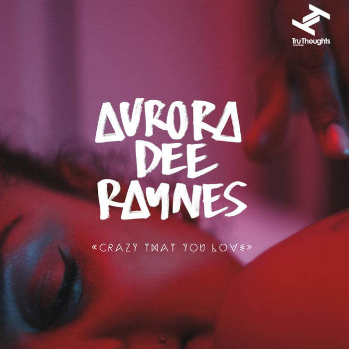Aurora Dee Raynes: Crazy That You Love/The Letter