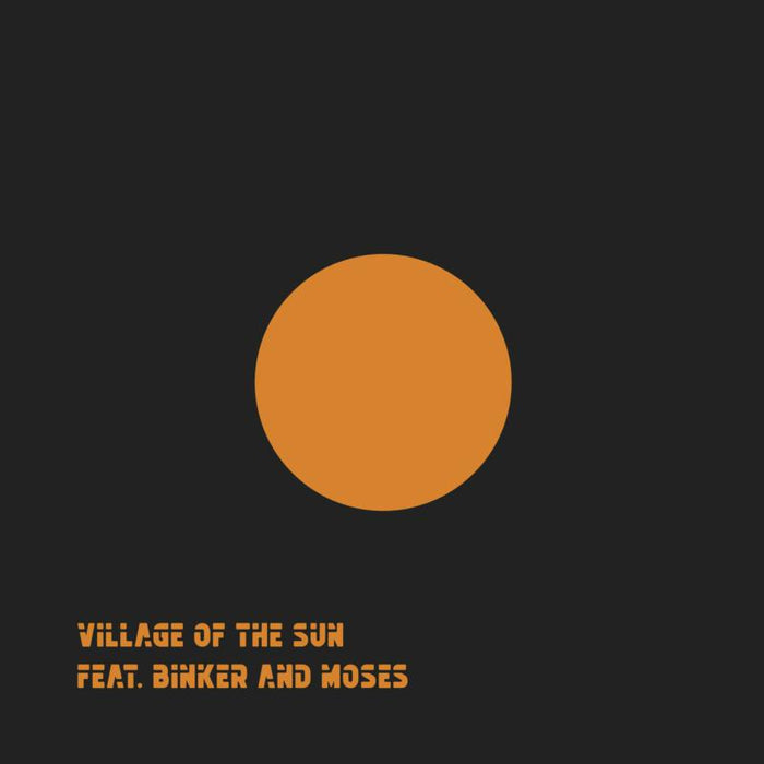 Village Of The Sun (Feat. Binker and Moses): Village Of The Sun / TED (12)
