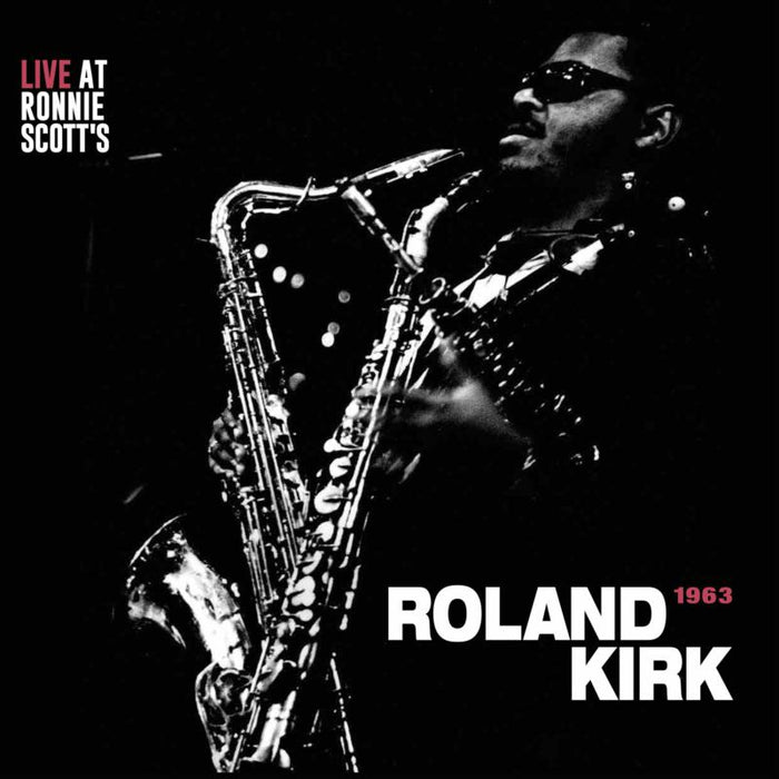 Roland Kirk: Live at Ronnie Scott's 1963