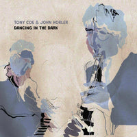 Tony Coe & John Horler: Dancing in the Dark