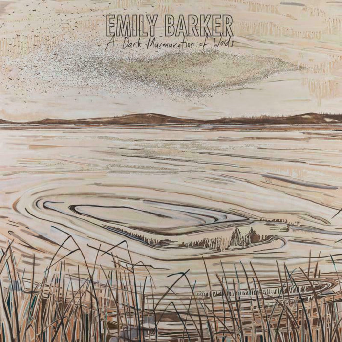 Emily Barker: A Dark Murmuration Of Words