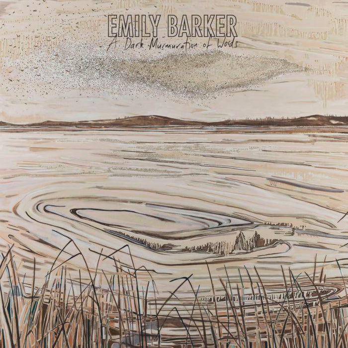 Emily Barker: A Dark Murmuration Of Words (Deluxe Edition)