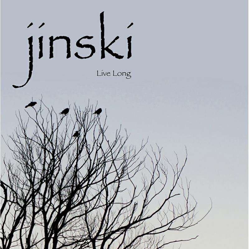 Jinski: Live Long