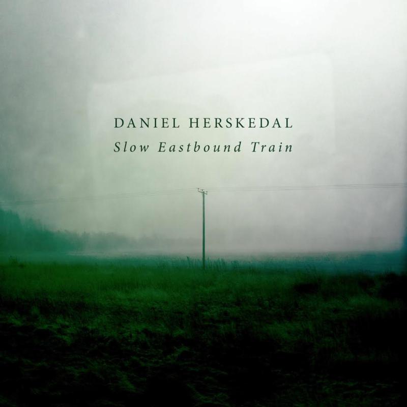 Daniel Herskedal: Slow Eastbound Train