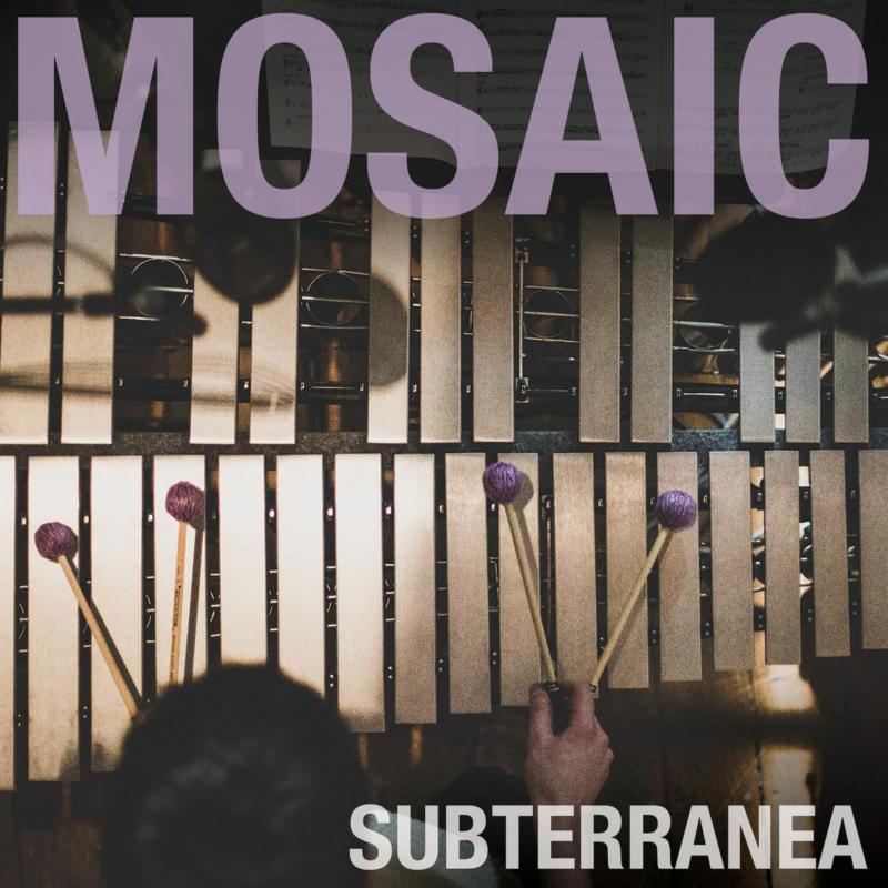 Mosaic: Subterranea
