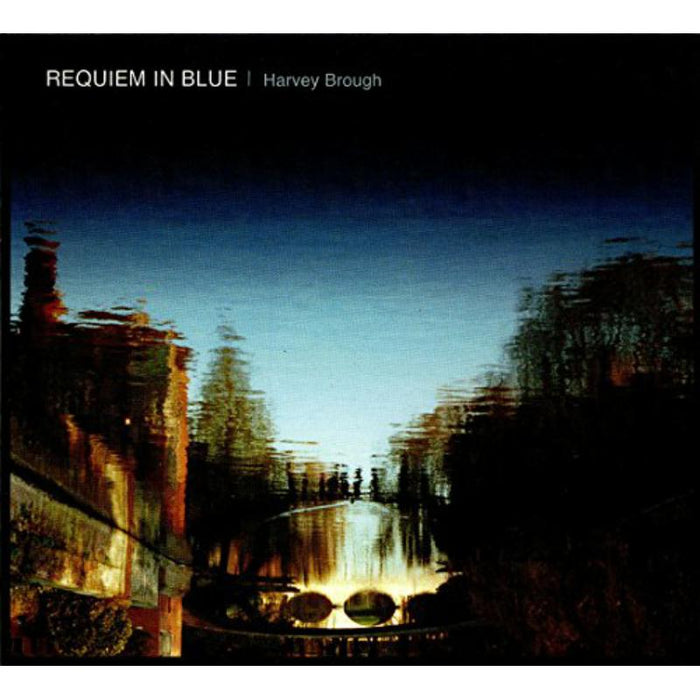 Harvey Brough: Requiem in Blue / Valete in Pace