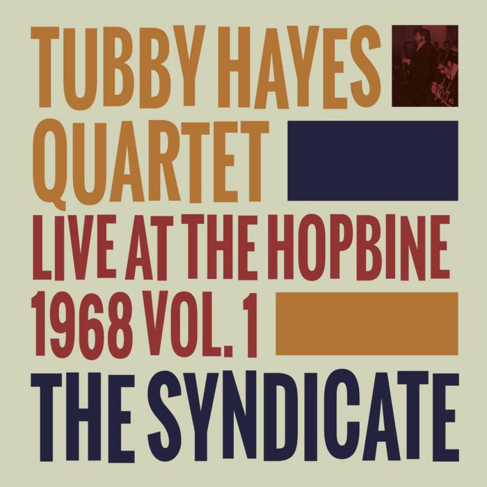 Tubby Hayes: The Syndicate : Live at The Hopbine 1968 (LP)