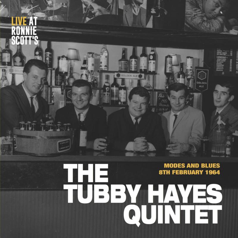 Tubby Hayes: Modes and Blues - Live at Ronnie Scott's, 8th February 1964