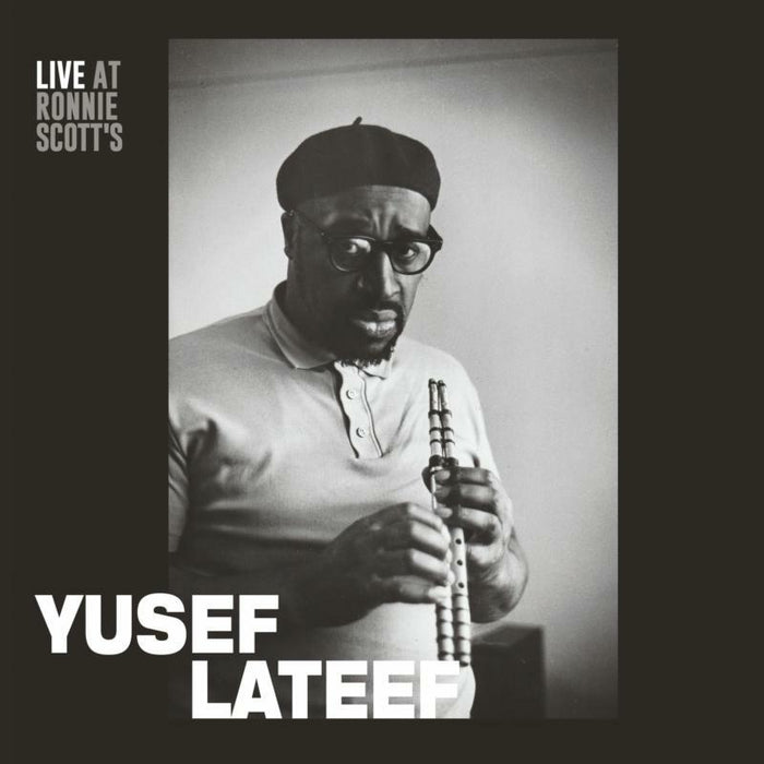 Yusef Lateef: Live At Ronnie Scott's (15th Jan 1966)