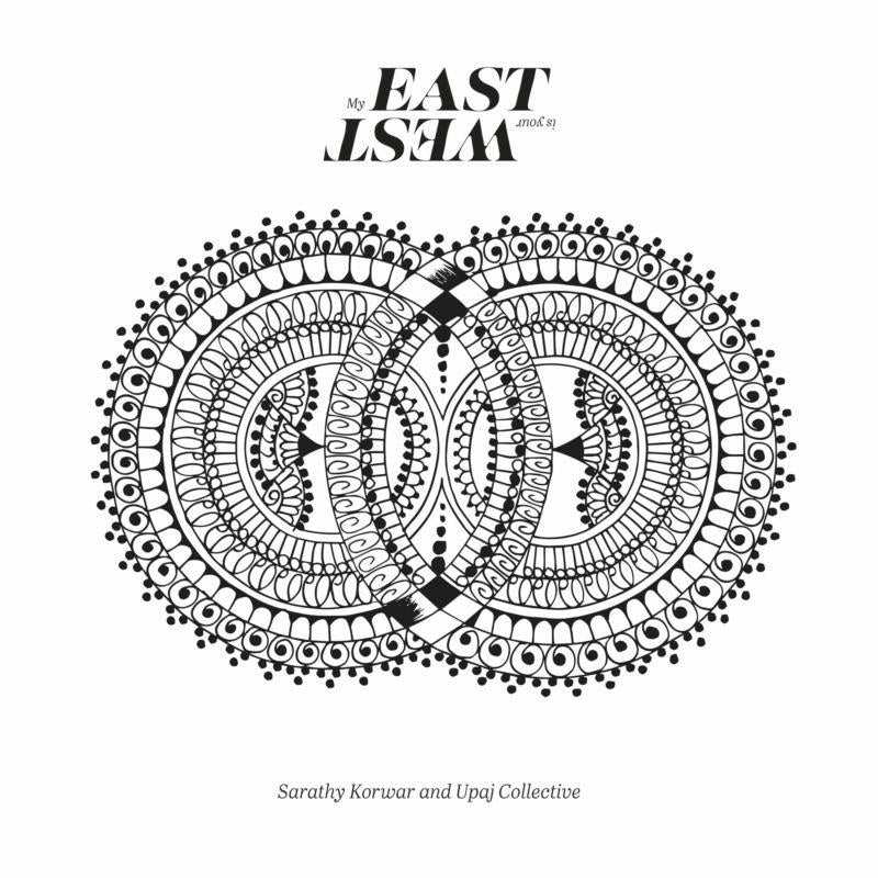 Sarathy Korwar & UPAJ Collective: My East Is Your West (3LP)