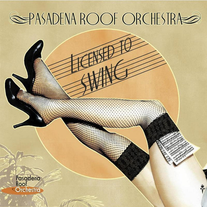Pasadena Roof Orchestra: Licensed to Swing