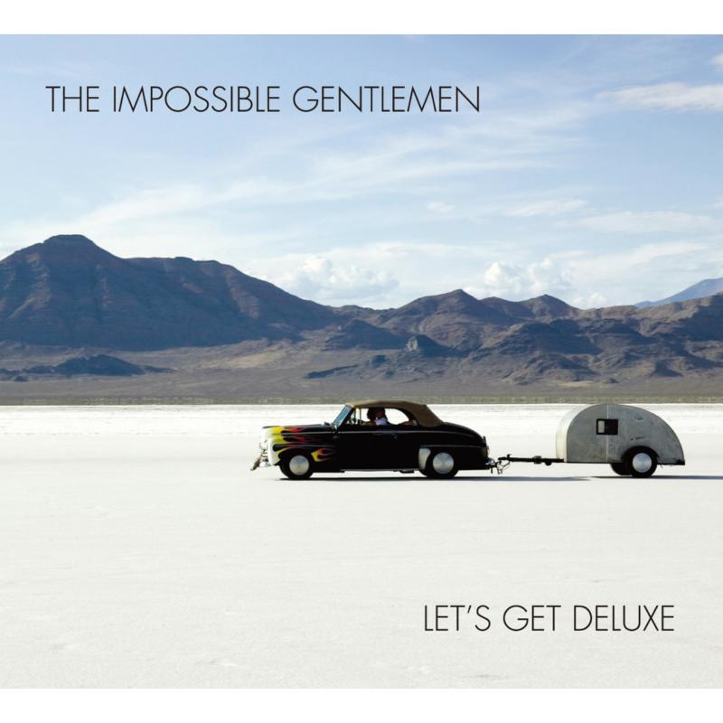 The Impossible Gentlemen: Let's Get Deluxe