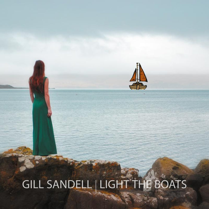 Gill Sandell: Light The Boats