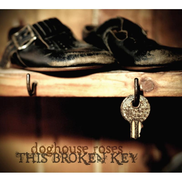 Doghouse Roses: This Broken Key