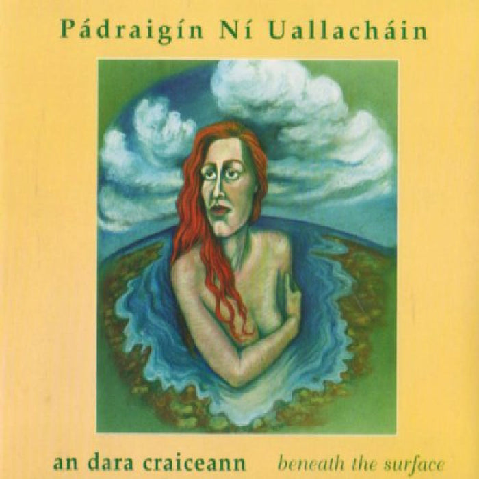 Padraigin Ni Uallachain: Beneath the Surface