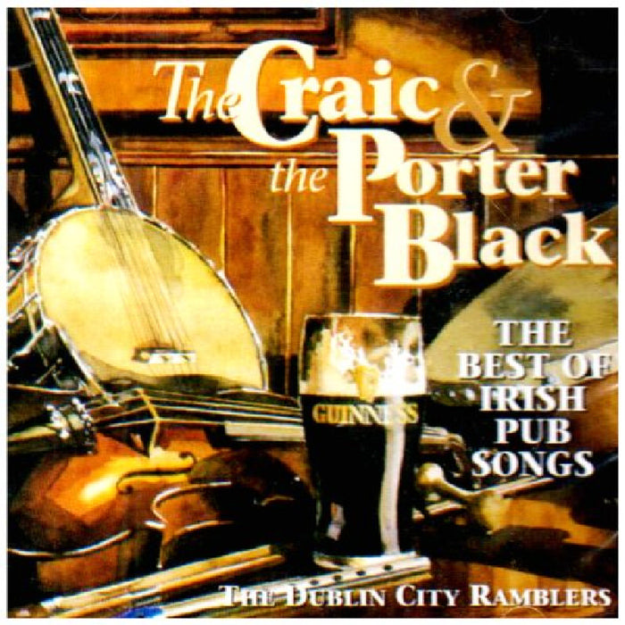 The Dublin City Ramblers: The Craic And The Porter Black