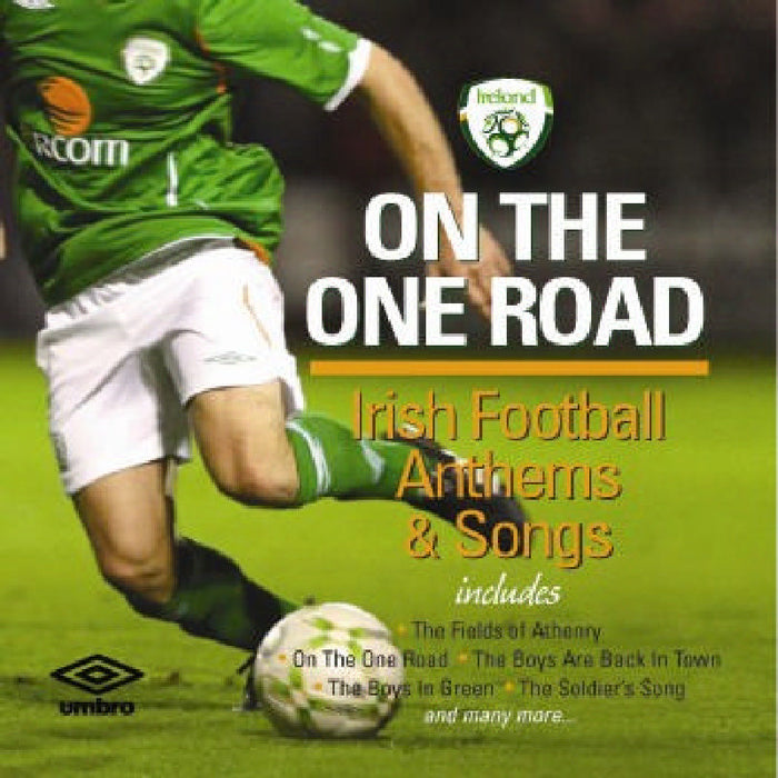 Various Artists: On The One Road: Irish Football Anthems & Songs