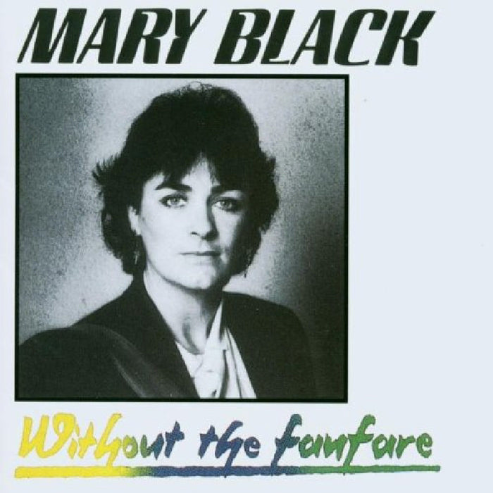 Mary Black: Without the Fanfare