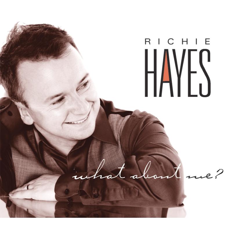 Richie Hayes: What About Me?
