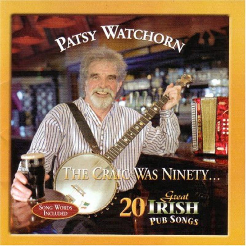 Patsy Watchorn: The Craic And The Porter Too