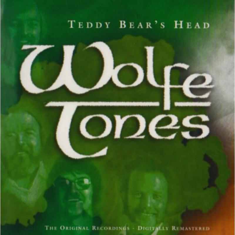 Wolfe Tones: Teddy Bear's Head