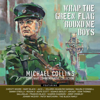Various Artists: Wrap The Green Flag 'Round Me Boys - The Michael Collins Commemorative Centenary Collection