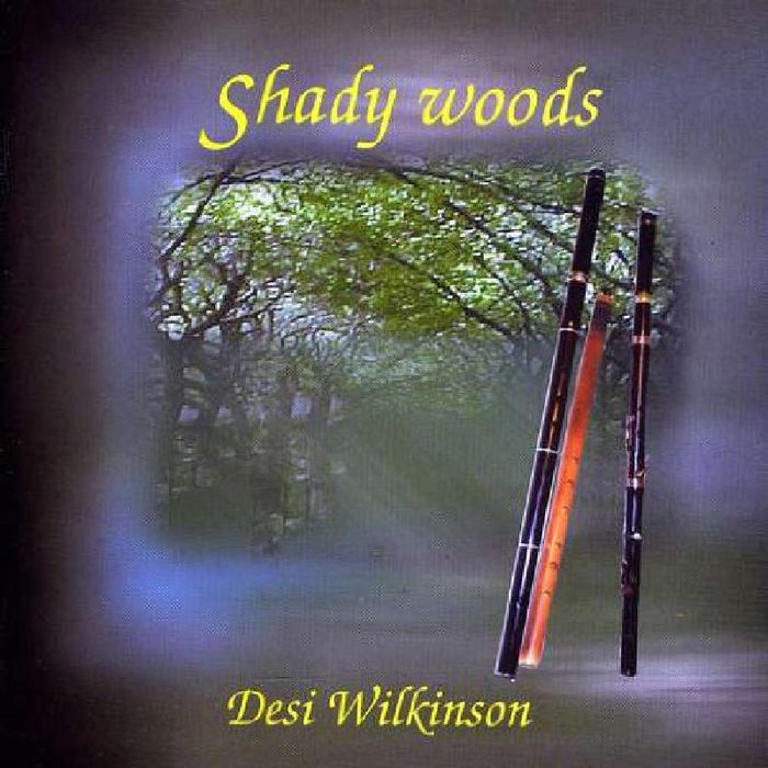 Desi Wilkinson: Shady Woods