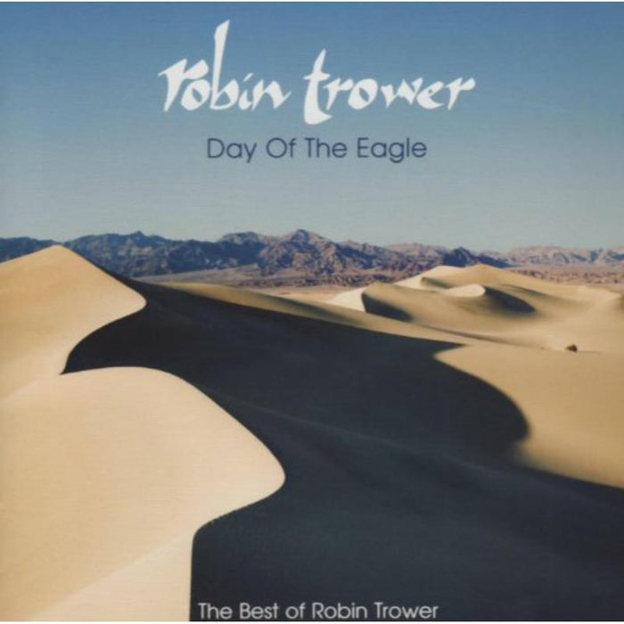 Robin Trower: Day of the Eagle: The Best of Robin Trower