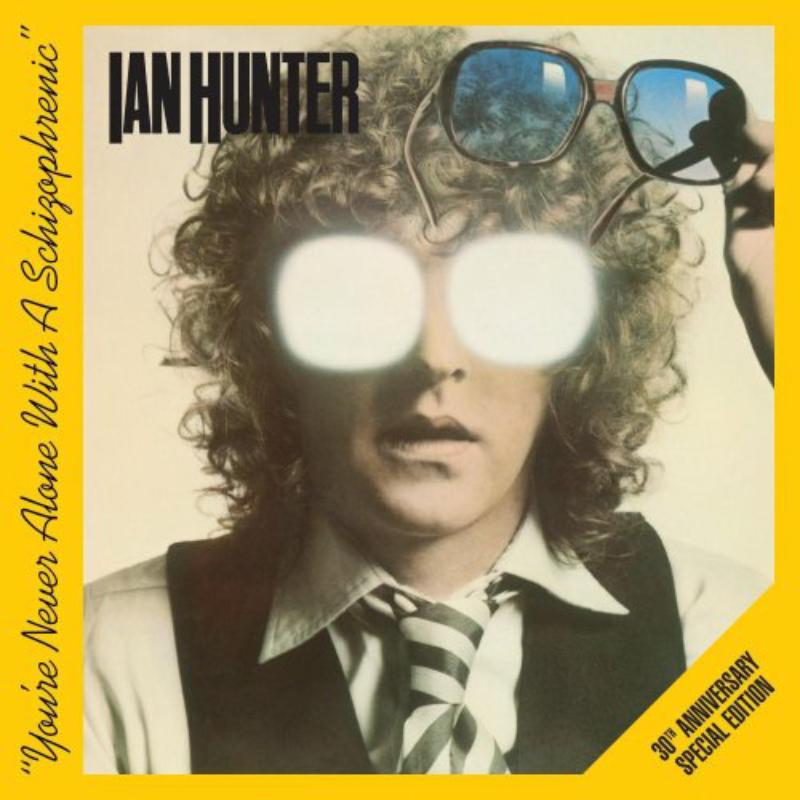 Ian Hunter: You're Never Alone with a Schizophrenic