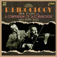 Various Artists Djangology and More... A Compendium of Jazz Manouche CD