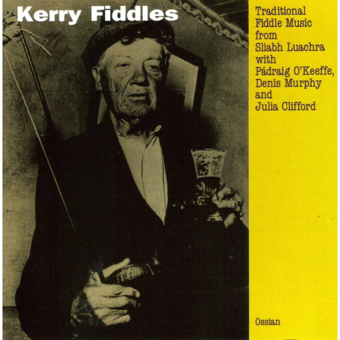 Sliabh Luachra, Padraig O'Keefe, Denis Murphy & Julia Clifford: Kerry Fiddles
