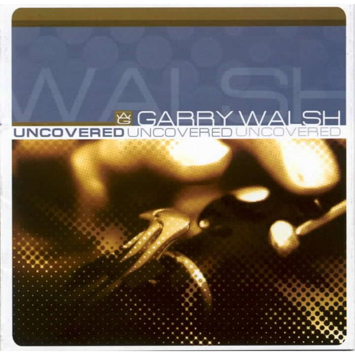 Garry Walsh: Uncovered