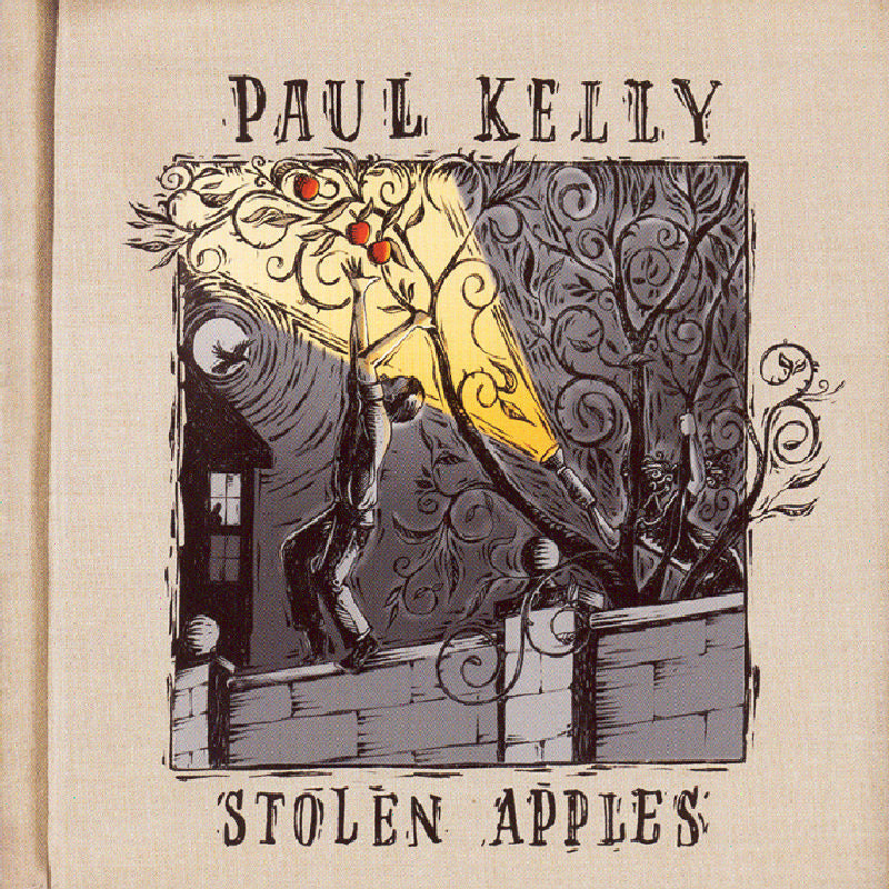 Paul Kelly: Stolen Apples