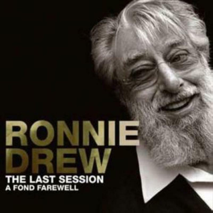 Ronnie Drew: The Last Session A Fond Farewell
