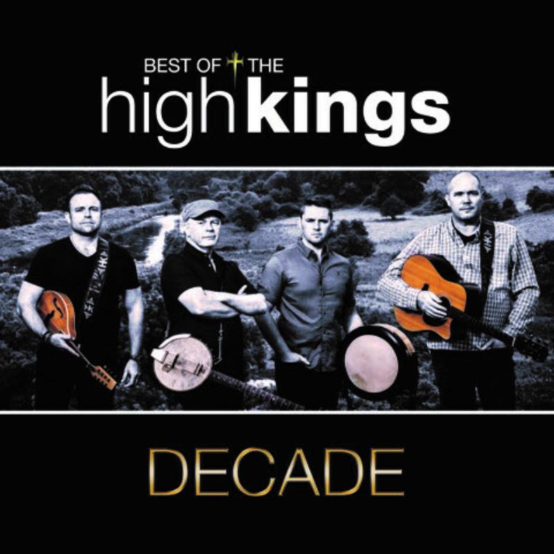 The High Kings: Decade - The Best Of