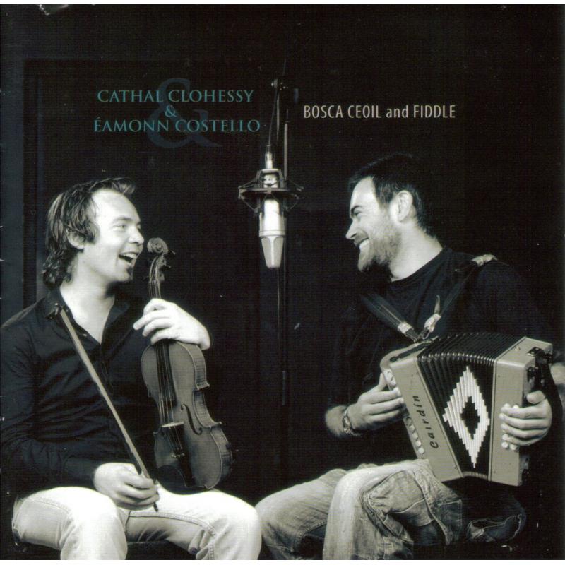 Cathal Clohessy & Eamonn Costello: Bosca Ceoil & Fiddle