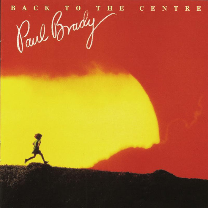 Paul Brady: Back To The Centre