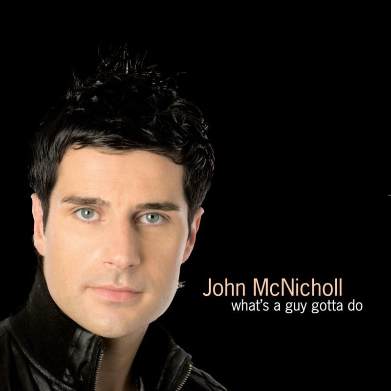 John McNicholl: What's A Guy Gotta Do