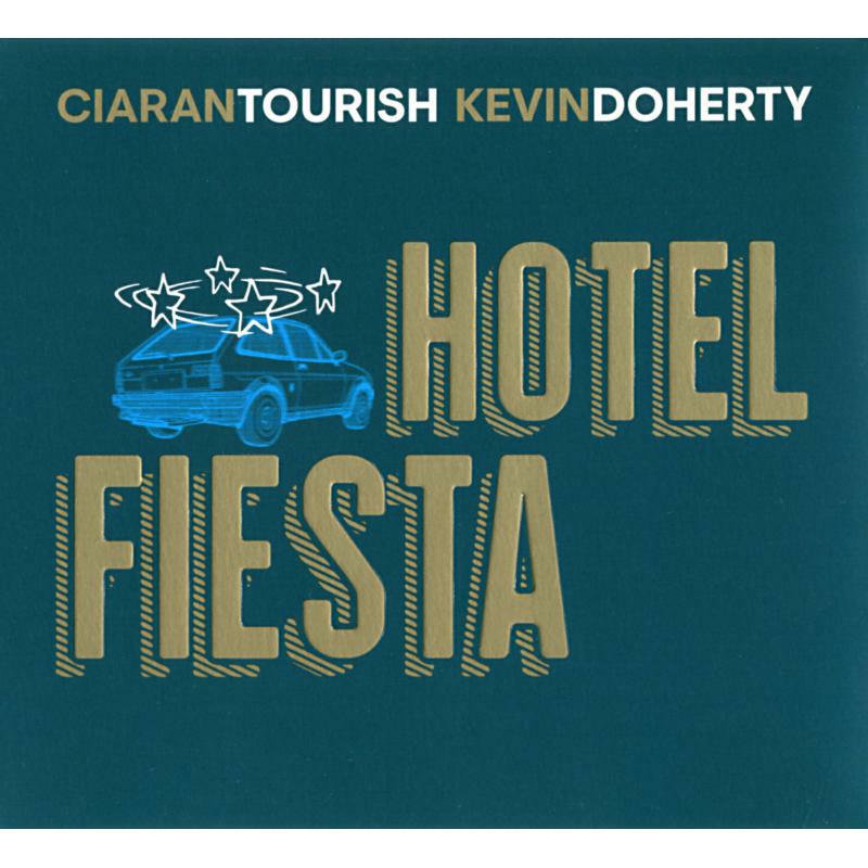 Ciaran Tourish & Kevin Doherty: Hotel Fiesta